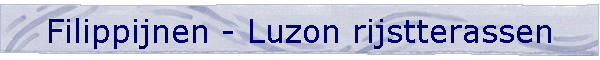 Filippijnen - Luzon rijstterassen