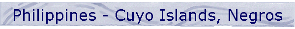 Philippines - Cuyo Islands, Negros