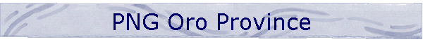 PNG Oro Province
